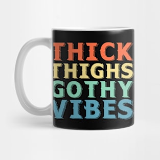 Thick Thighs Goth Vibes Check Gothic Mug